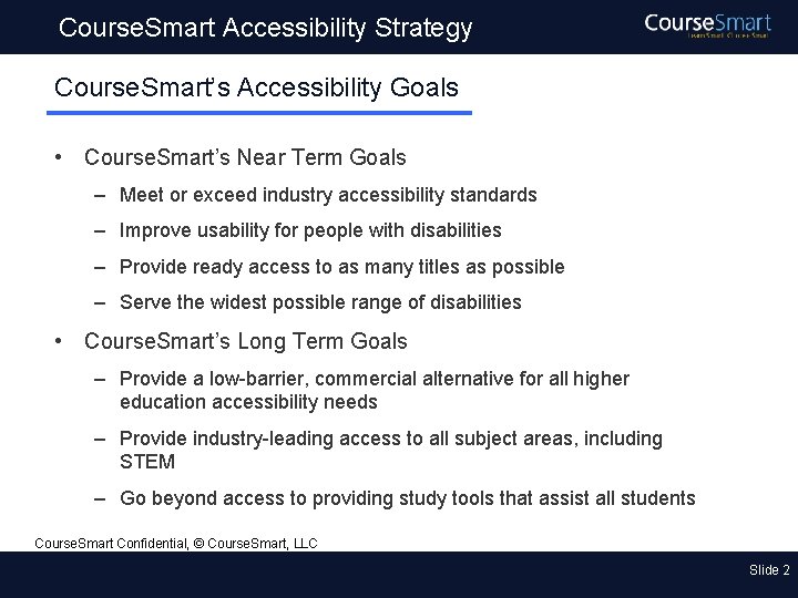 Course. Smart Accessibility Strategy Course. Smart’s Accessibility Goals • Course. Smart’s Near Term Goals