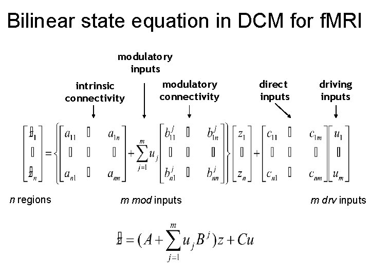 Bilinear state equation in DCM for f. MRI modulatory inputs modulatory intrinsic connectivity n