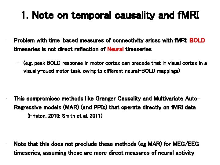 1. Note on temporal causality and f. MRI • Problem with time-based measures of