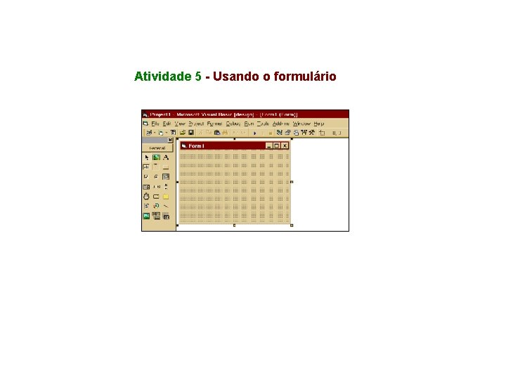 Atividade 5 - Usando o formulário 