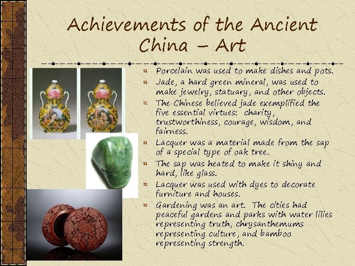 Achievements of the Ancient China – Art Porcelain was used to make dishes and