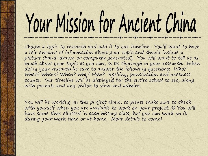 Choose a topic to research and add it to our timeline. You’ll want to