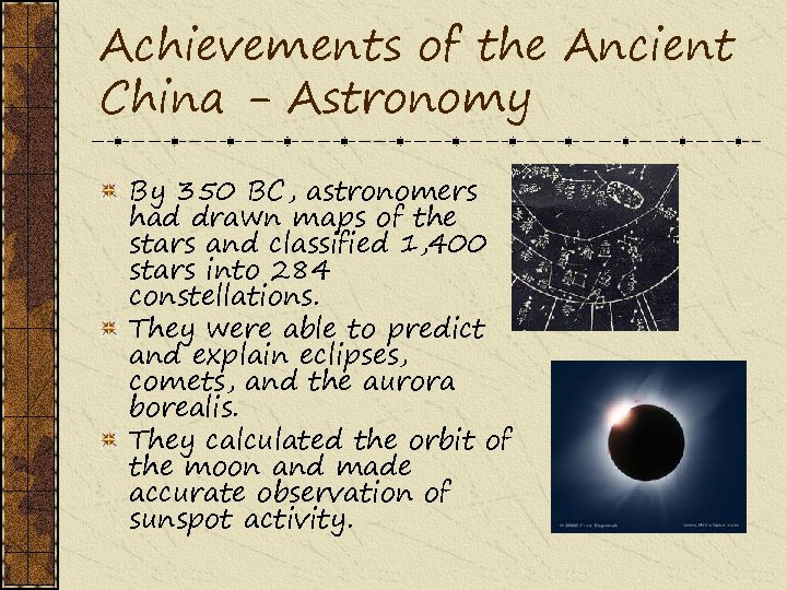 Achievements of the Ancient China - Astronomy By 350 BC, astronomers had drawn maps
