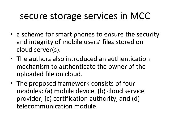 secure storage services in MCC • a scheme for smart phones to ensure the