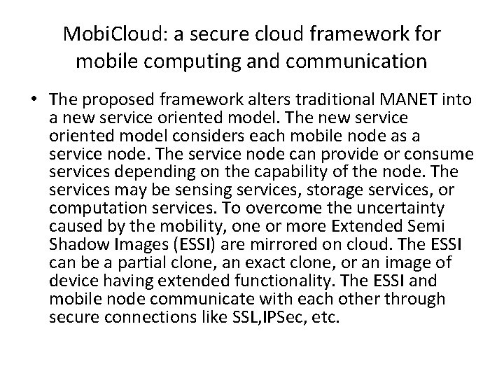 Mobi. Cloud: a secure cloud framework for mobile computing and communication • The proposed