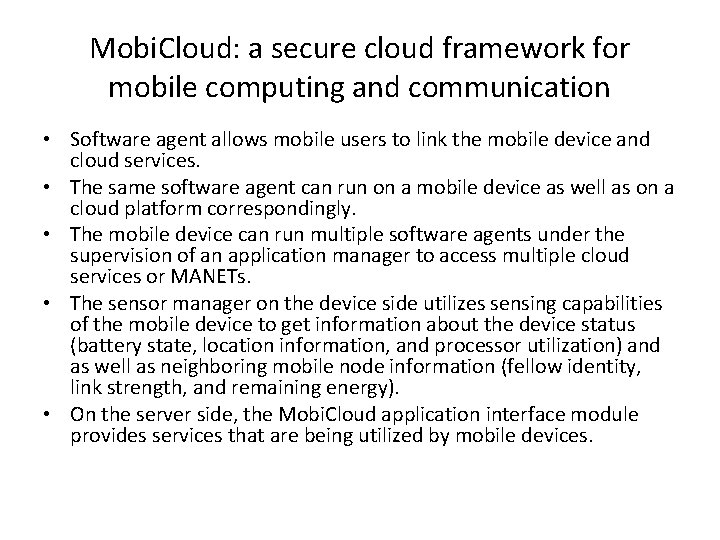 Mobi. Cloud: a secure cloud framework for mobile computing and communication • Software agent