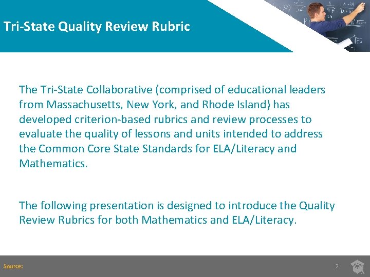 Tri-State Quality Review Rubric The Tri-State Collaborative (comprised of educational leaders from Massachusetts, New