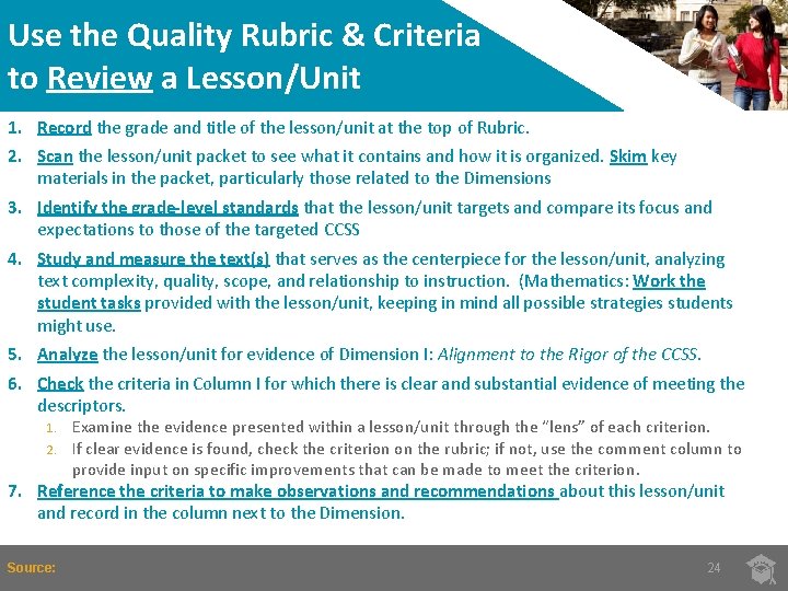 Use the Quality Rubric & Criteria to Review a Lesson/Unit 1. Record the grade