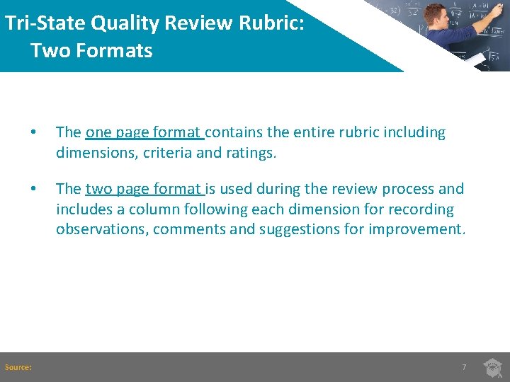 Tri-State Quality Review Rubric: Two Formats • The one page format contains the entire