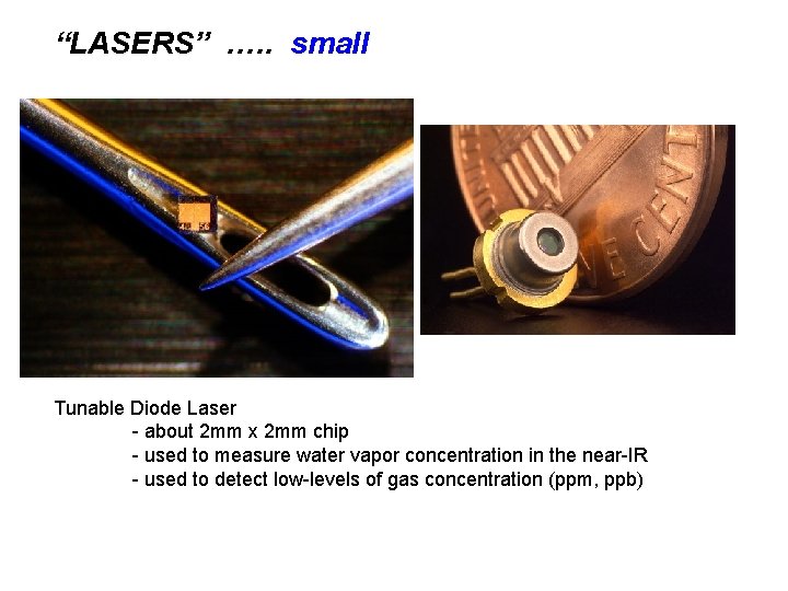 “LASERS” …. . small Tunable Diode Laser - about 2 mm x 2 mm