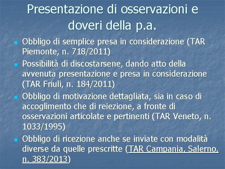 Presentazione di osservazioni e doveri della p. a. n n Obbligo di semplice presa