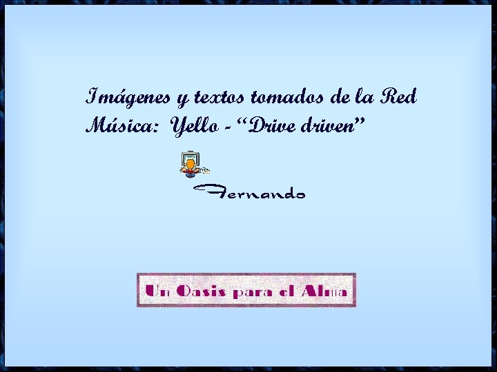 Imágenes y textos tomados de la Red Música: Yello - “Drive driven” Fernando 