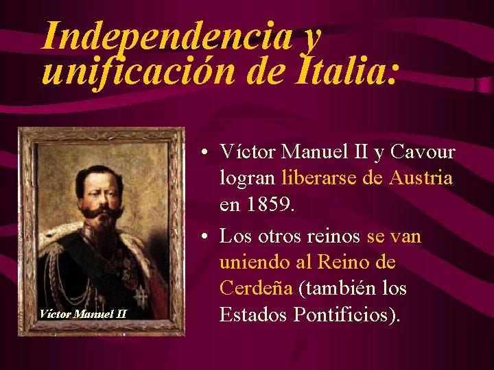 Independencia y unificación de Italia: Víctor Manuel II • Víctor Manuel II y Cavour