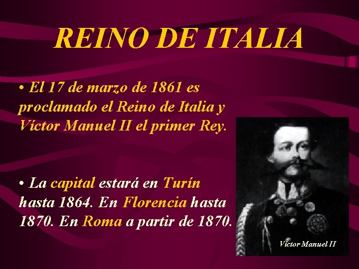 REINO DE ITALIA • El 17 de marzo de 1861 es proclamado el Reino