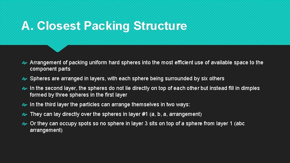 A. Closest Packing Structure Arrangement of packing uniform hard spheres into the most efficient
