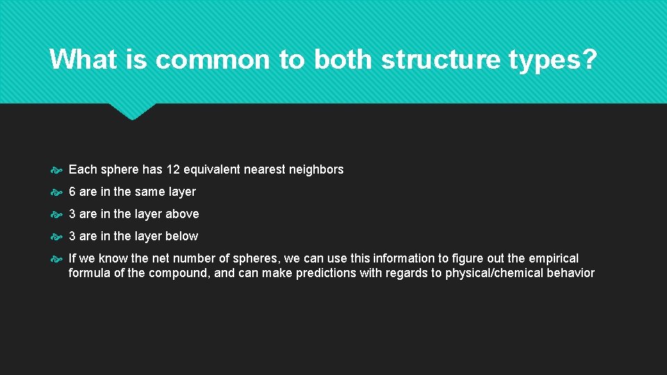 What is common to both structure types? Each sphere has 12 equivalent nearest neighbors