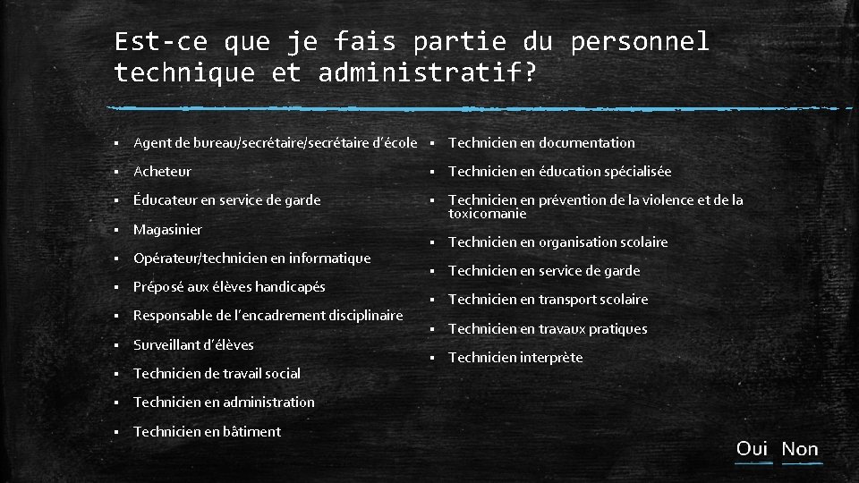 Est-ce que je fais partie du personnel technique et administratif? § Agent de bureau/secrétaire