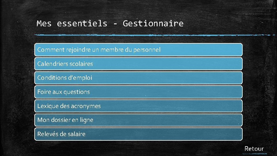 Mes essentiels - Gestionnaire Comment rejoindre un membre du personnel Calendriers scolaires Conditions d’emploi