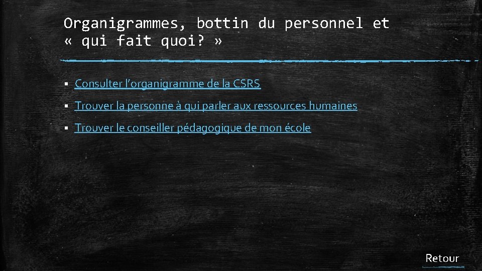 Organigrammes, bottin du personnel et « qui fait quoi? » § Consulter l’organigramme de