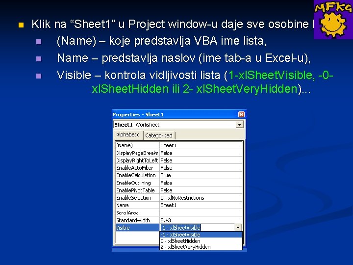n Klik na “Sheet 1” u Project window-u daje sve osobine lista: n (Name)