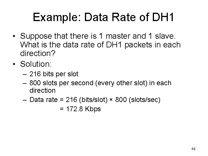 Example: Data Rate of DH 1 • Suppose that there is 1 master and