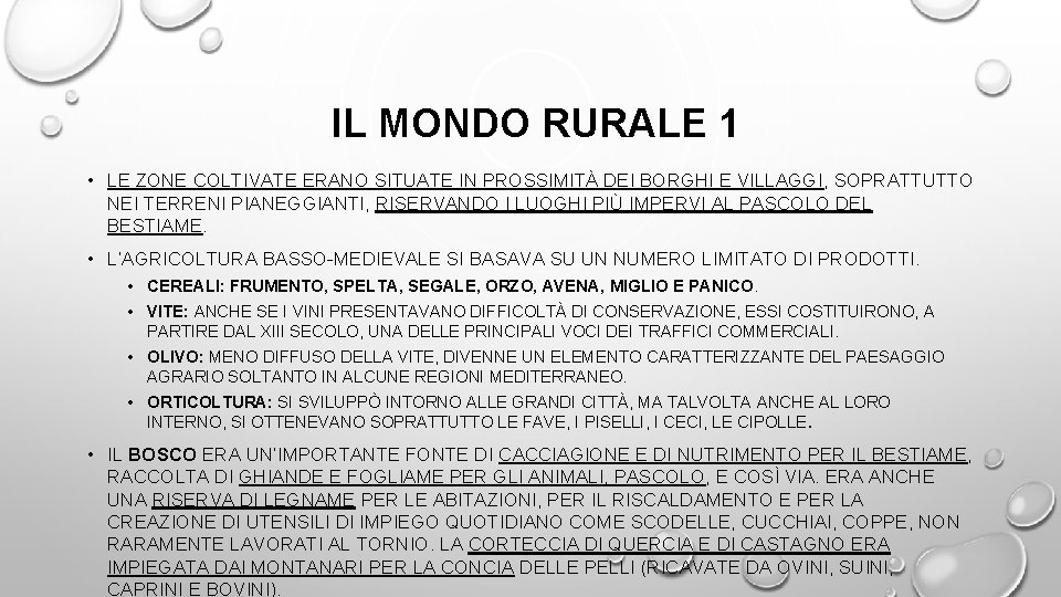 IL MONDO RURALE 1 • LE ZONE COLTIVATE ERANO SITUATE IN PROSSIMITÀ DEI BORGHI