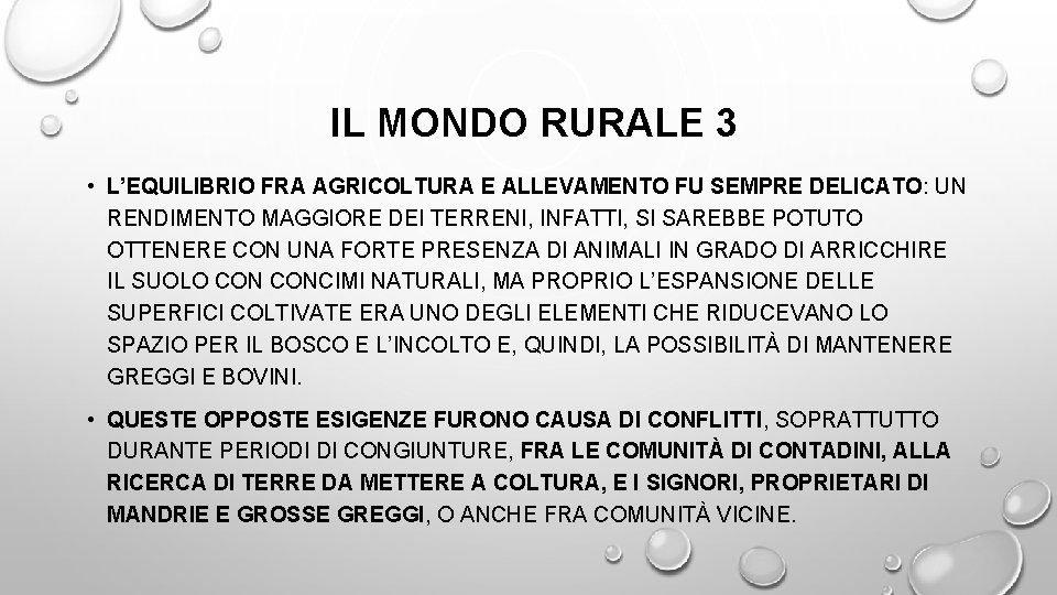 IL MONDO RURALE 3 • L’EQUILIBRIO FRA AGRICOLTURA E ALLEVAMENTO FU SEMPRE DELICATO: UN