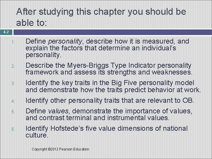 After studying this chapter you should be able to: 4 -2 1. 2. 3.