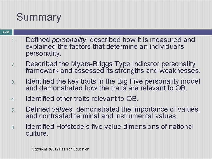 Summary 4 -31 1. 2. 3. 4. 5. 6. Defined personality, described how it