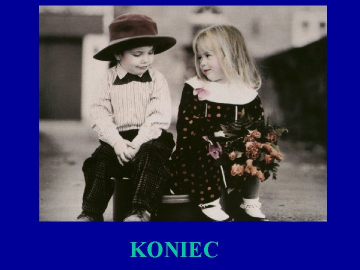 KONIEC 