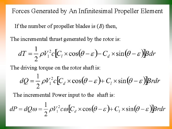 Forces Generated by An Infinitesimal Propeller Element If the number of propeller blades is