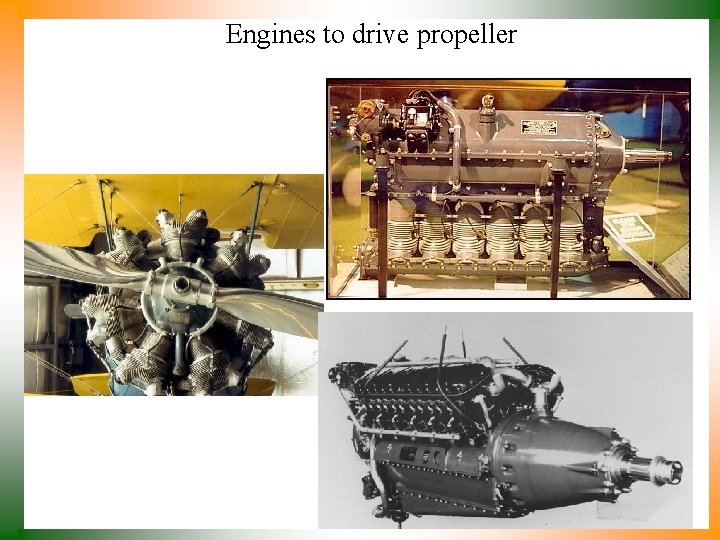 Engines to drive propeller 