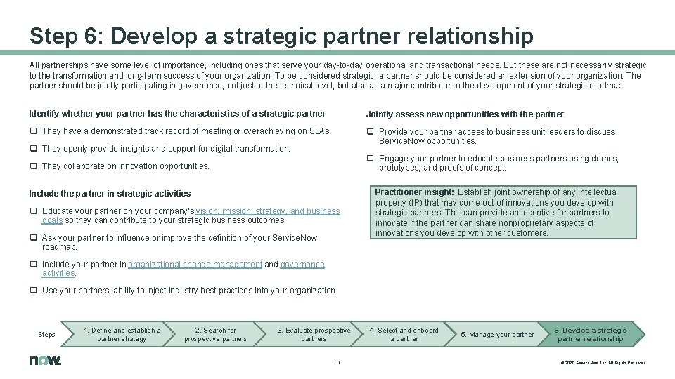 Step 6: Develop a strategic partner relationship All partnerships have some level of importance,