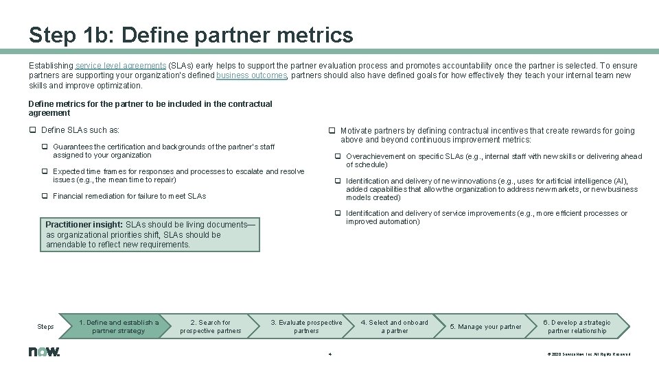 Step 1 b: Define partner metrics Establishing service level agreements (SLAs) early helps to