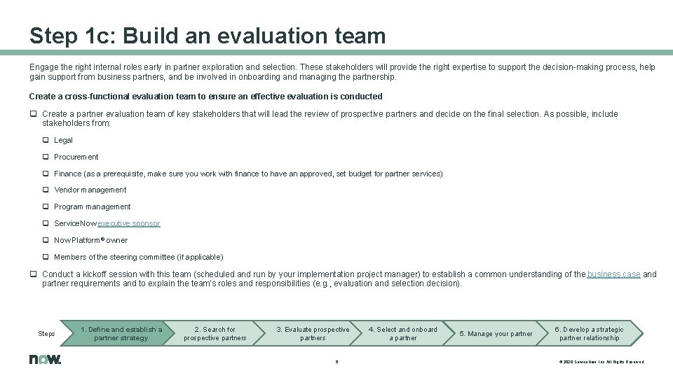 Step 1 c: Build an evaluation team Engage the right internal roles early in