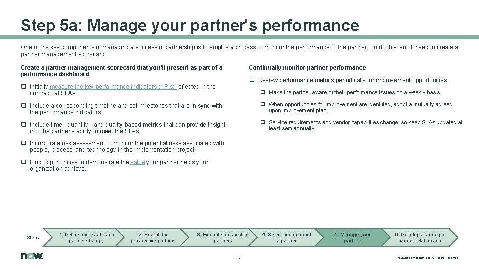 Step 5 a: Manage your partner's performance One of the key components of managing