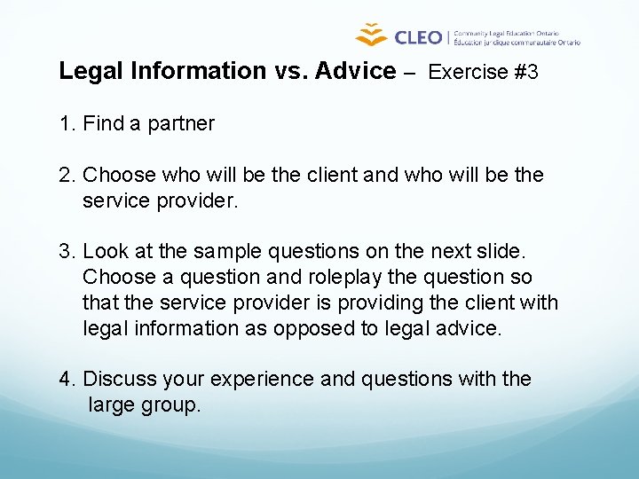 Legal Information vs. Advice – Exercise #3 1. Find a partner 2. Choose who