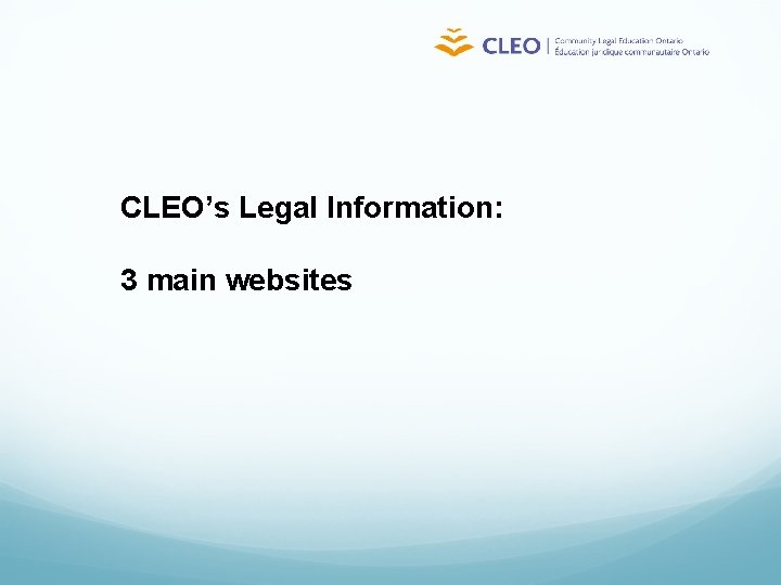 CLEO’s Legal Information: 3 main websites 