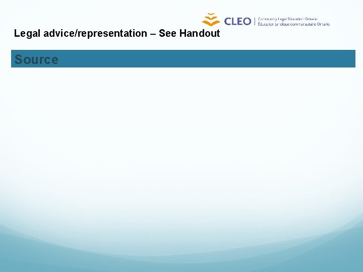 Legal advice/representation – See Handout Source 