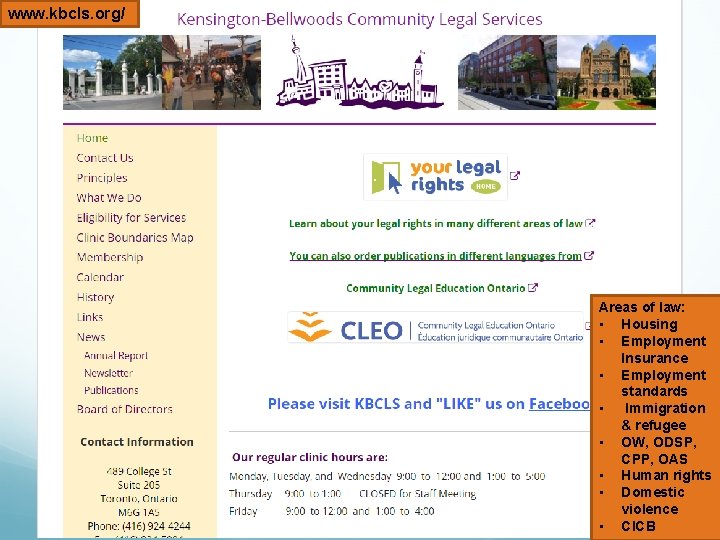 www. kbcls. org/ Areas of law: • Housing • Employment Insurance • Employment standards