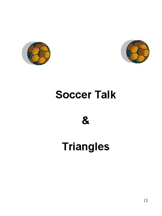 Soccer Talk & Triangles 13 