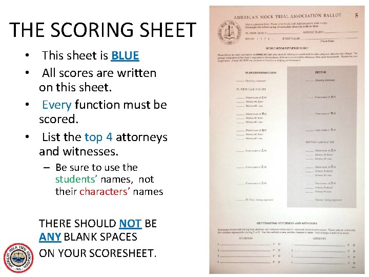 THE SCORING SHEET • This sheet is BLUE • All scores are written on