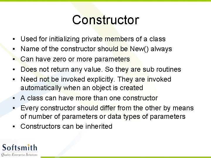 Constructor • • • Used for initializing private members of a class Name of