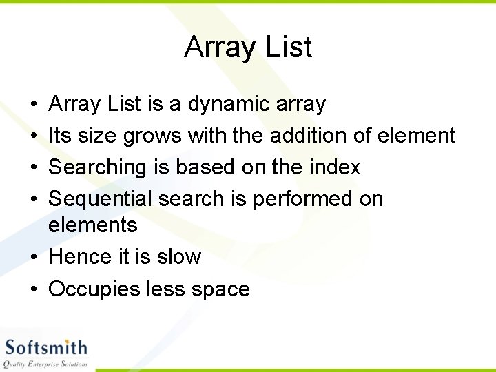 Array List • • Array List is a dynamic array Its size grows with