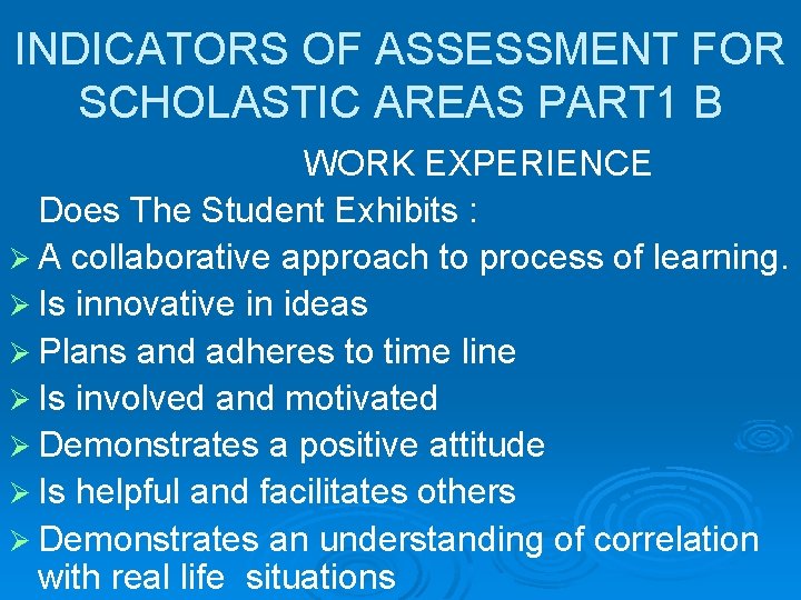 INDICATORS OF ASSESSMENT FOR SCHOLASTIC AREAS PART 1 B WORK EXPERIENCE Does The Student