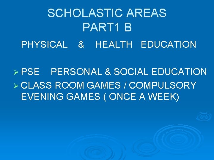 SCHOLASTIC AREAS PART 1 B PHYSICAL Ø PSE & HEALTH EDUCATION PERSONAL & SOCIAL
