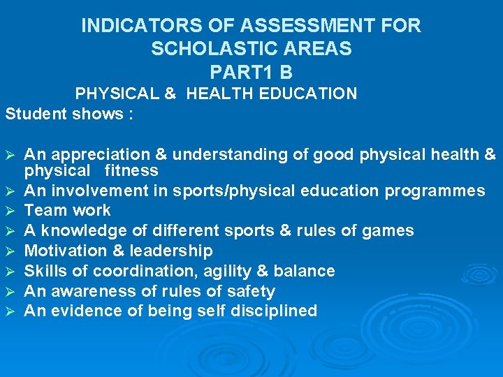 INDICATORS OF ASSESSMENT FOR SCHOLASTIC AREAS PART 1 B PHYSICAL & HEALTH EDUCATION Student