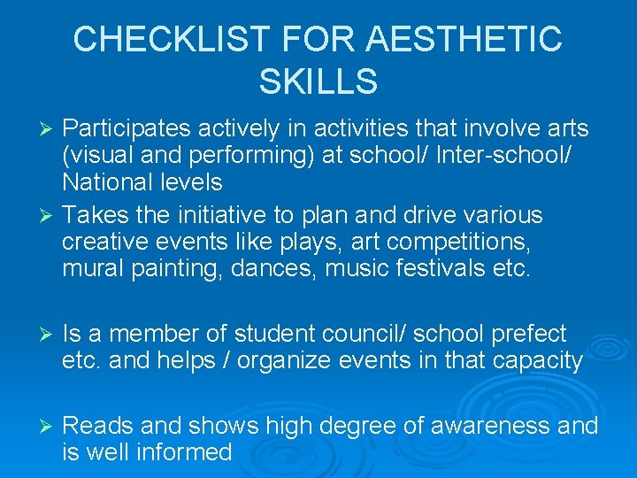 CHECKLIST FOR AESTHETIC SKILLS Participates actively in activities that involve arts (visual and performing)