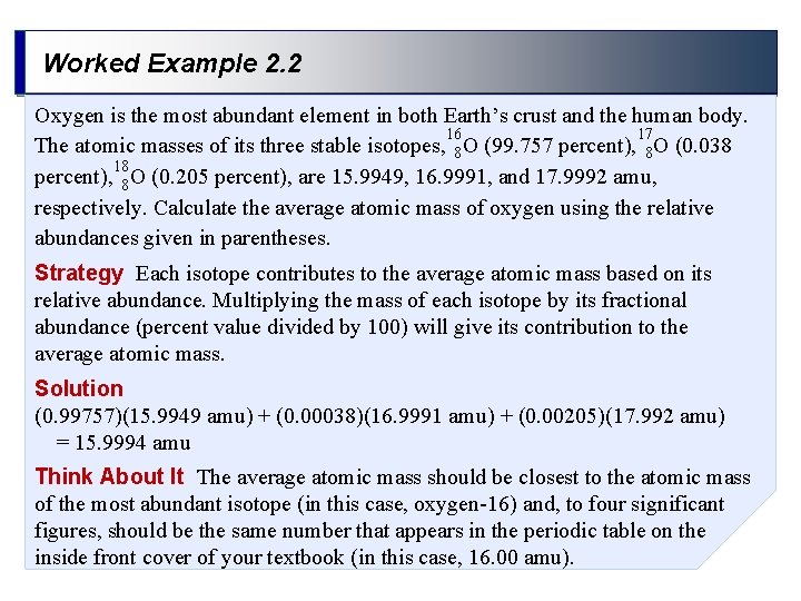 Worked Example 2. 2 Oxygen is the most abundant element in both Earth’s crust