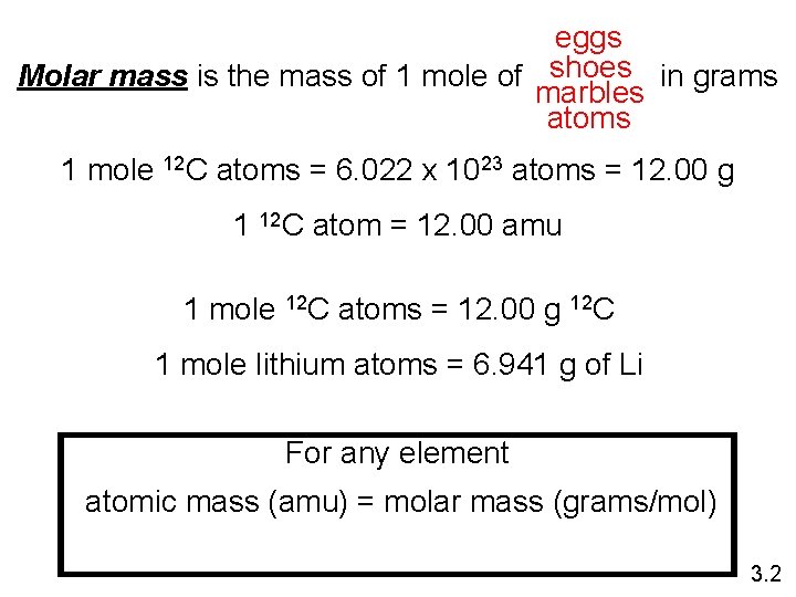 eggs Molar mass is the mass of 1 mole of shoes in grams marbles
